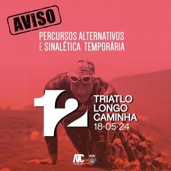 AVISO ⚠️ - TR&Acirc;NSITO EN13 18 de maio - Triatlo Longo de Caminha, entre as 11:00 e as 15:45